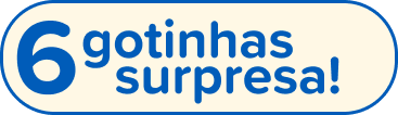 6 gotinhas surpresa!